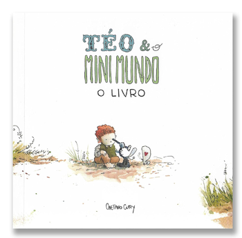 Téo & o mini mundo - vol. 1 - o livro